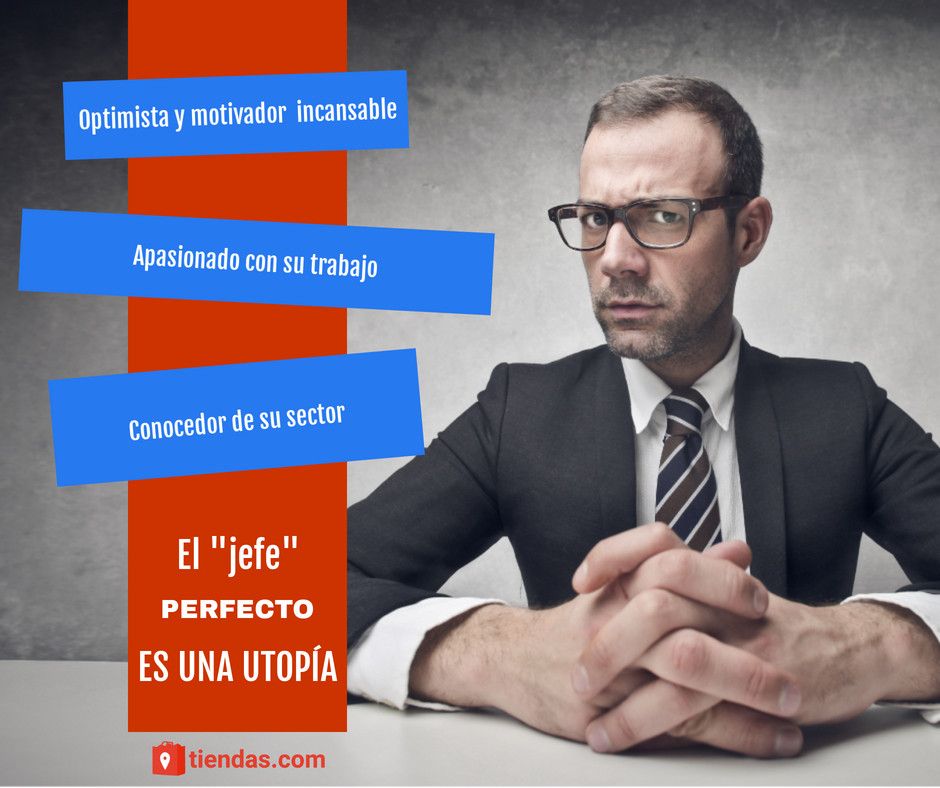 El 'jefe perfecto' es una utopía, según tiendas.com