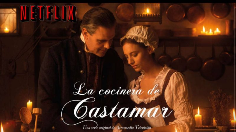 cocinera de castamar netflix