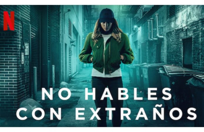 No hables con extraños- Netflix