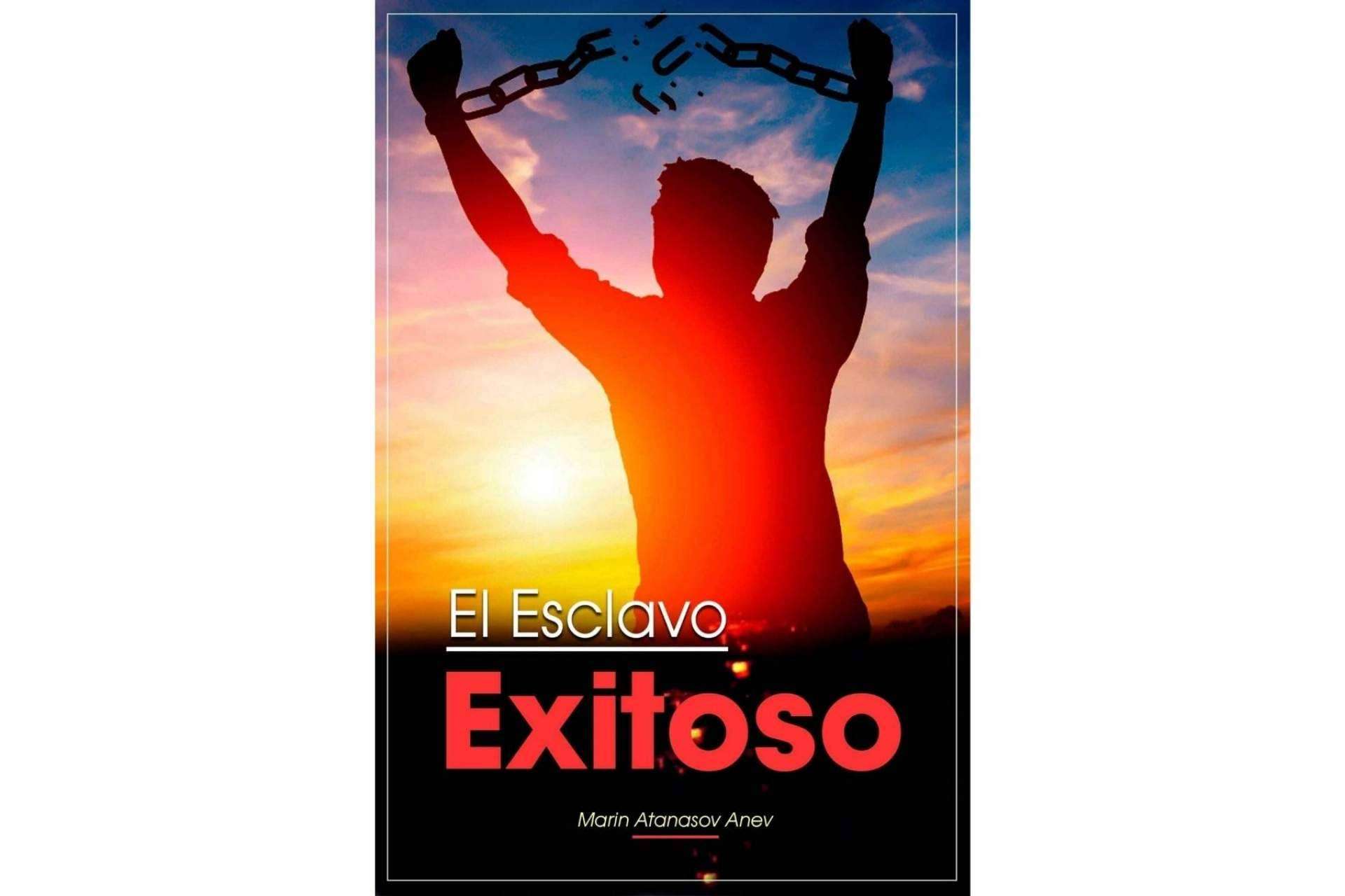 El Esclavo Exitoso Marin de Atanasov Anev explica cómo salir de la carrera de la rata