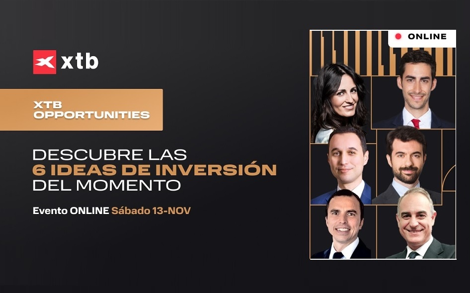 Te invitamos al evento de bolsa XTB Opportunities. Las mejores propuestas de inversión al alcance de todos
