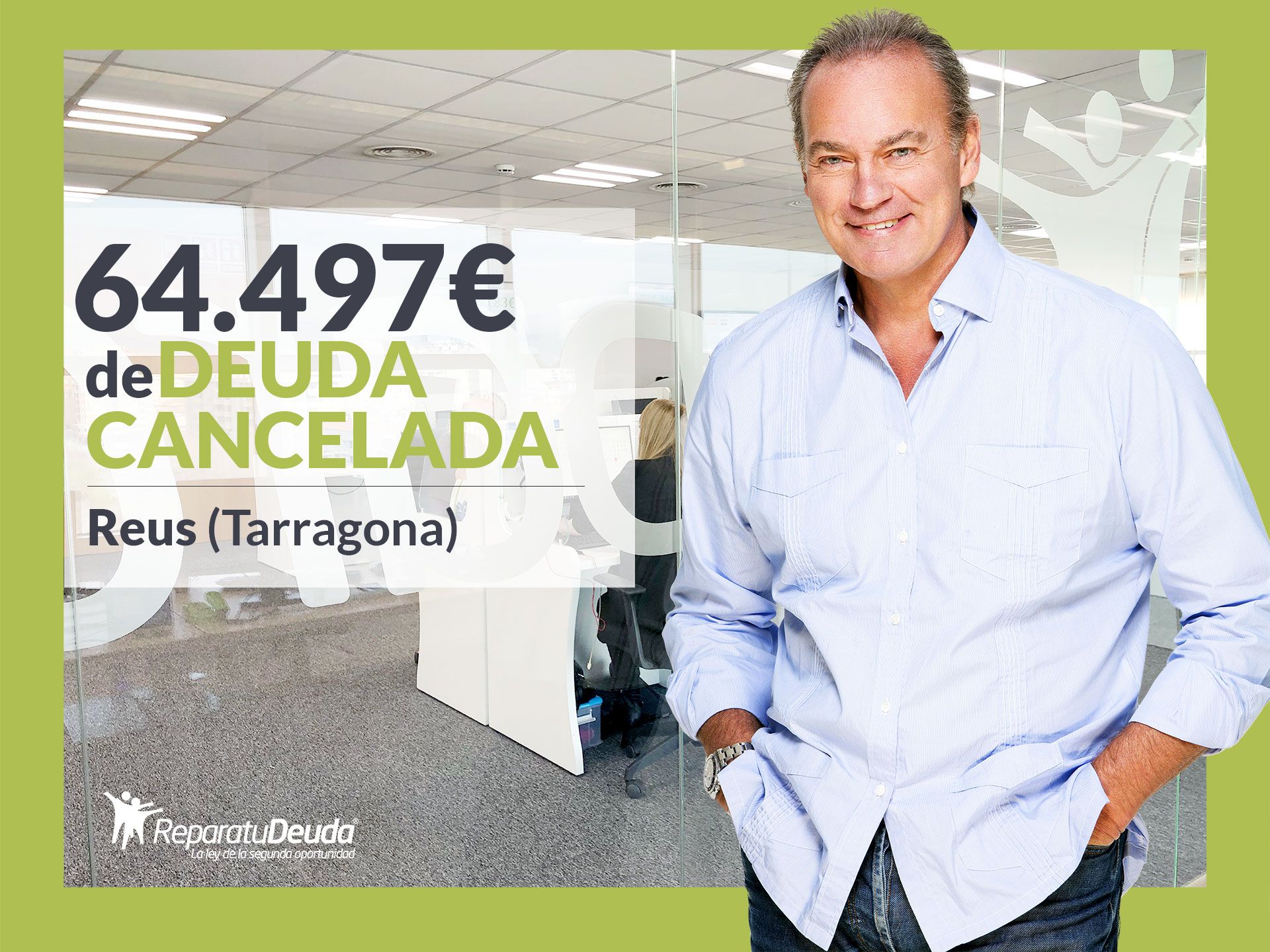 Repara tu Deuda Abogados cancela 64.497? en Reus (Tarragona) gracias a la Ley de Segunda Oportunidad