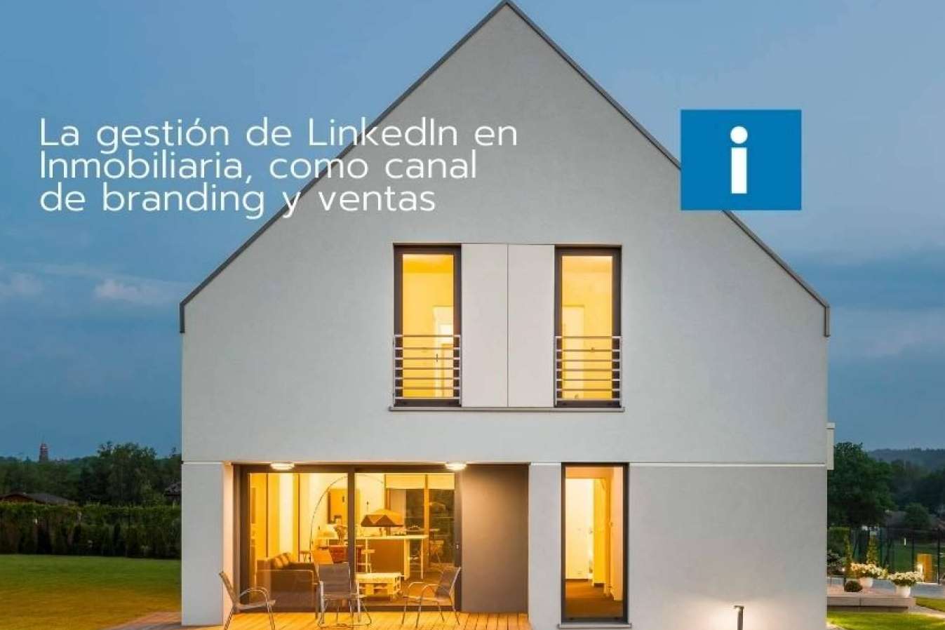 La gestión de LinkedIn en el mercado inmobiliario, como canal de branding y ventas