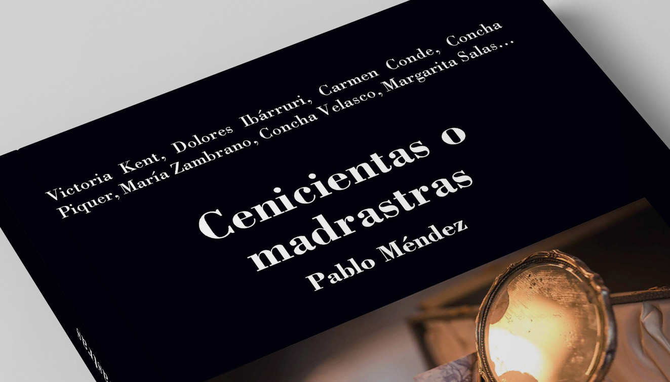 Dieciseis de las españolas más fascinantes del siglo XX y XXI bajo examen grafológico: El libro Cenicientas o Madrastras de Pablo Méndez￼