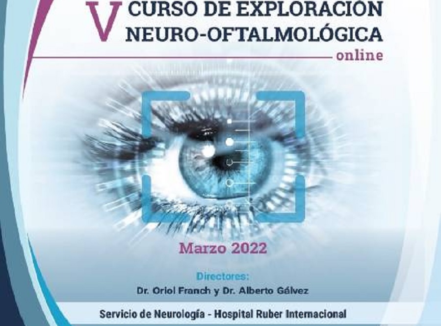 Sesiones online en directo – V Curso de Exploración Neuro-Oftalmólogica del Hospital Ruber Internacional