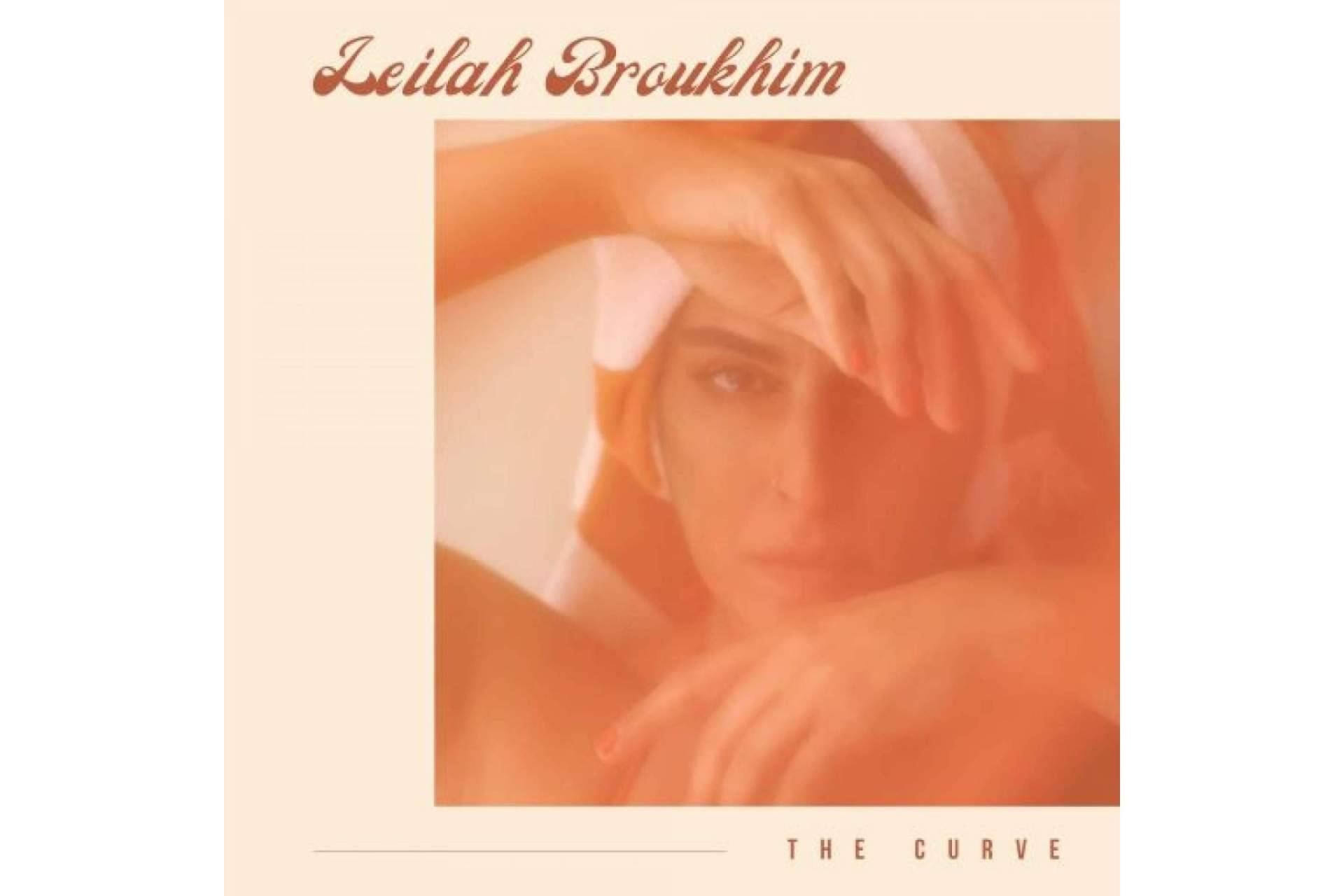 El primer EP de Leilah Broukhim, ‘The Curve’