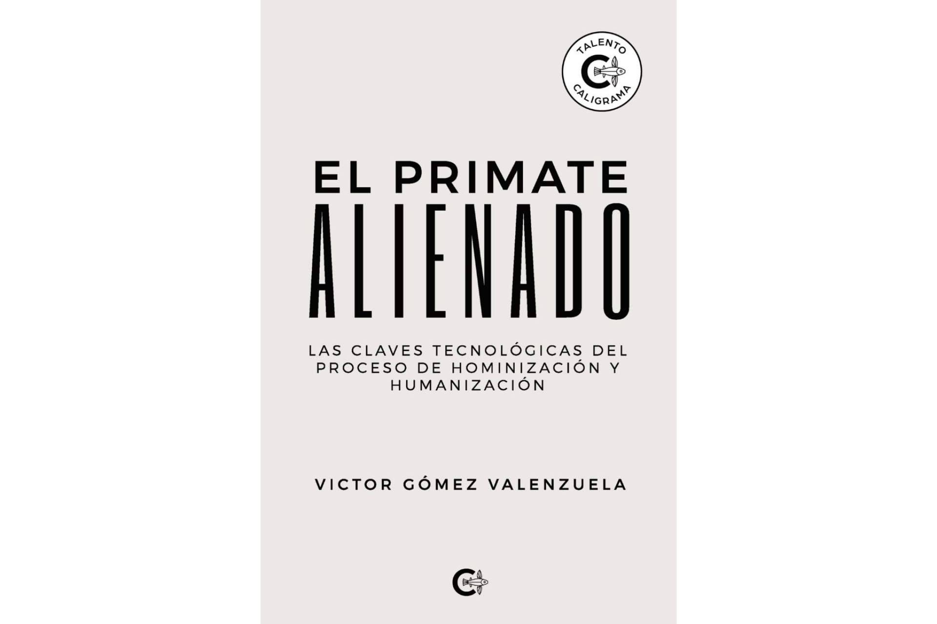 ¿Cómo los primitivos homínidos, los ancestros de los humanos, salieron adelante en un mundo hostil? ‘El primate alienado’ tiene la respuesta