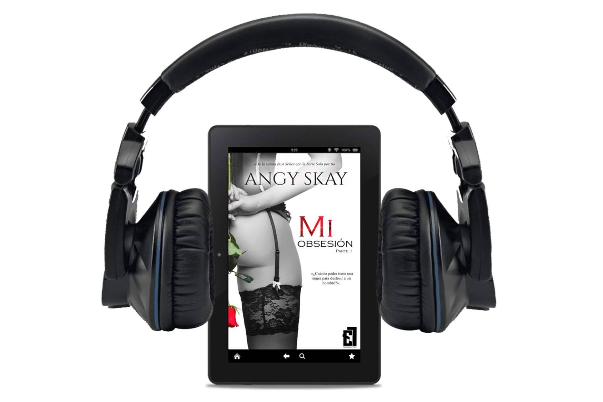 La trilogía ‘Mi obsesión’, de Angy Skay, ya disponible en audiolibro