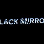Tras cuatro años de ausencia, regresa Black Mirror con su sexta temporada