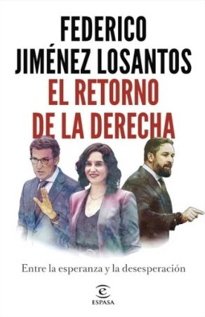 El retorno de la Derecha Entre la esperanza y la desesperacion Merca2.es