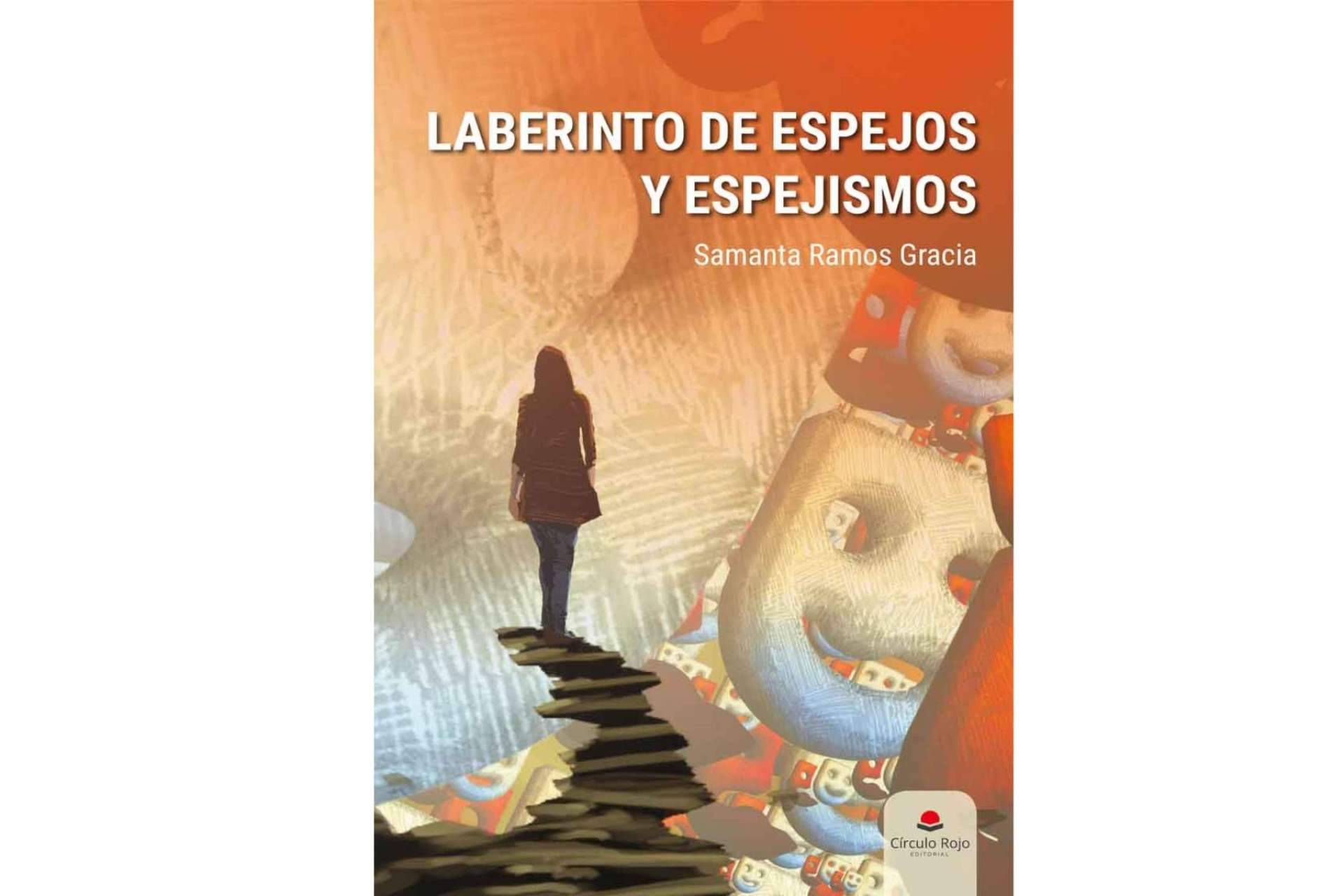 Descubrir un libro de todos y para todos; ‘Laberinto de espejos y espejismo’ habla sobre los problemas y adversidades con los que hay que convivir a diario