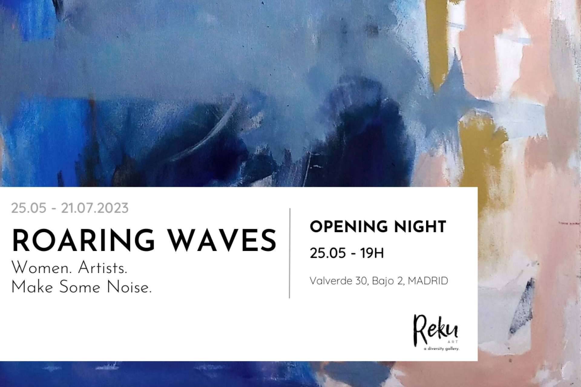 Make some noise. Roaring Waves. Women. Artists