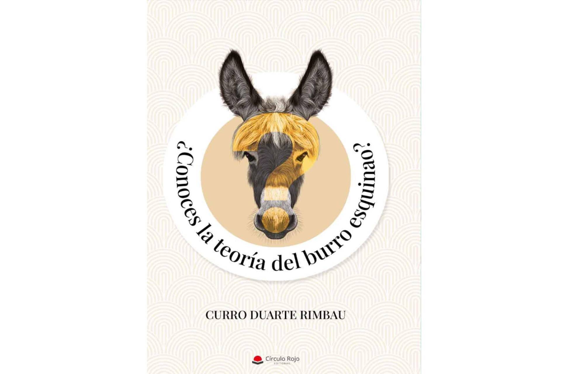 Curro Duarte invita a sus lectores a explorar los límites de su desarrollo personal en su libro; ‘¿Conoces la teoría del burro esquinao?’