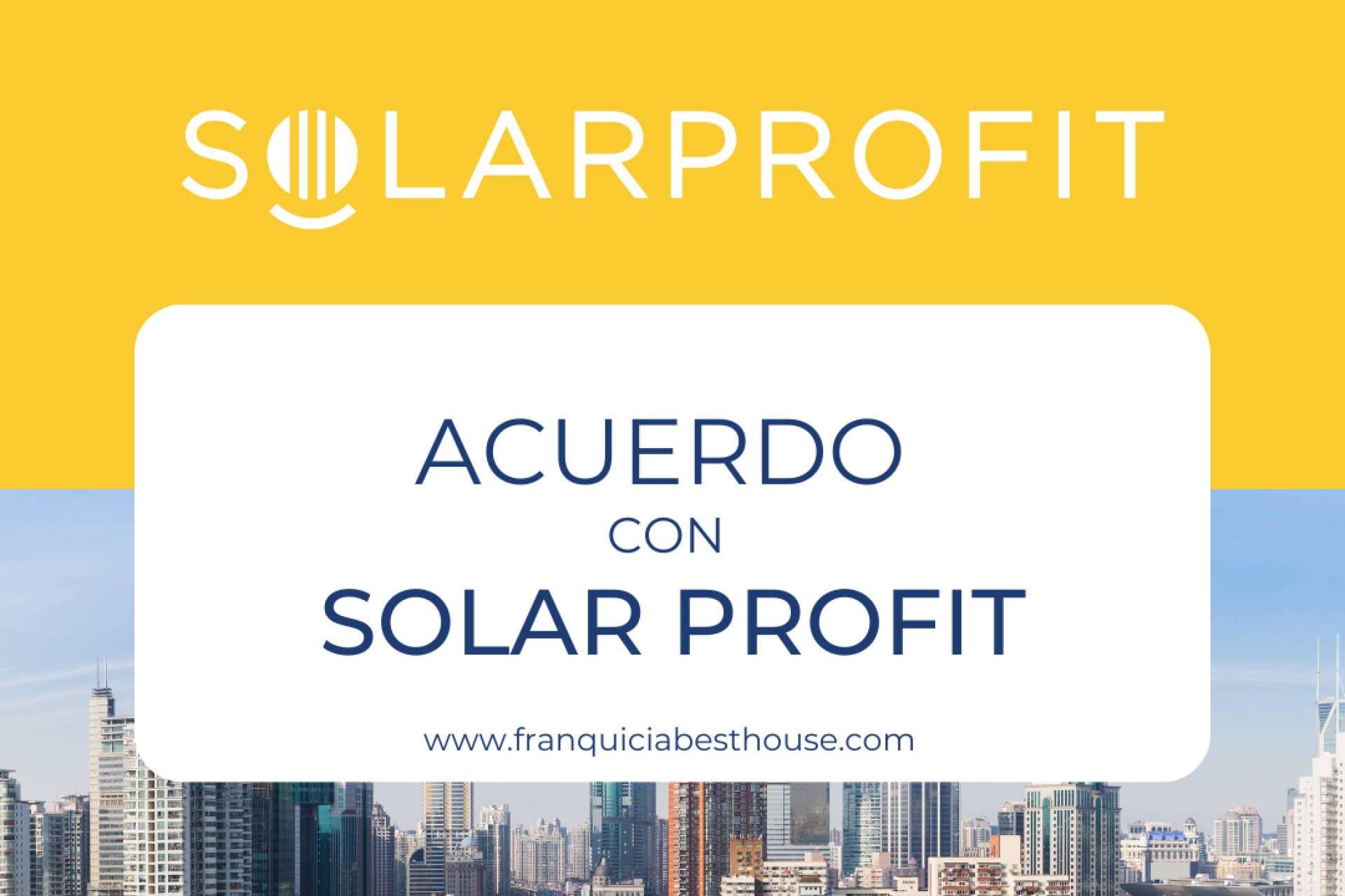 Best House firma un acuerdo con la compañía Solar Profit