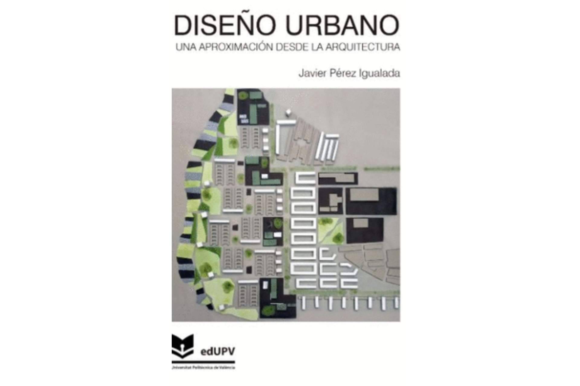 La publicación de un libro sobre arquitectura y urbanismo que lanza la Editorial UPV