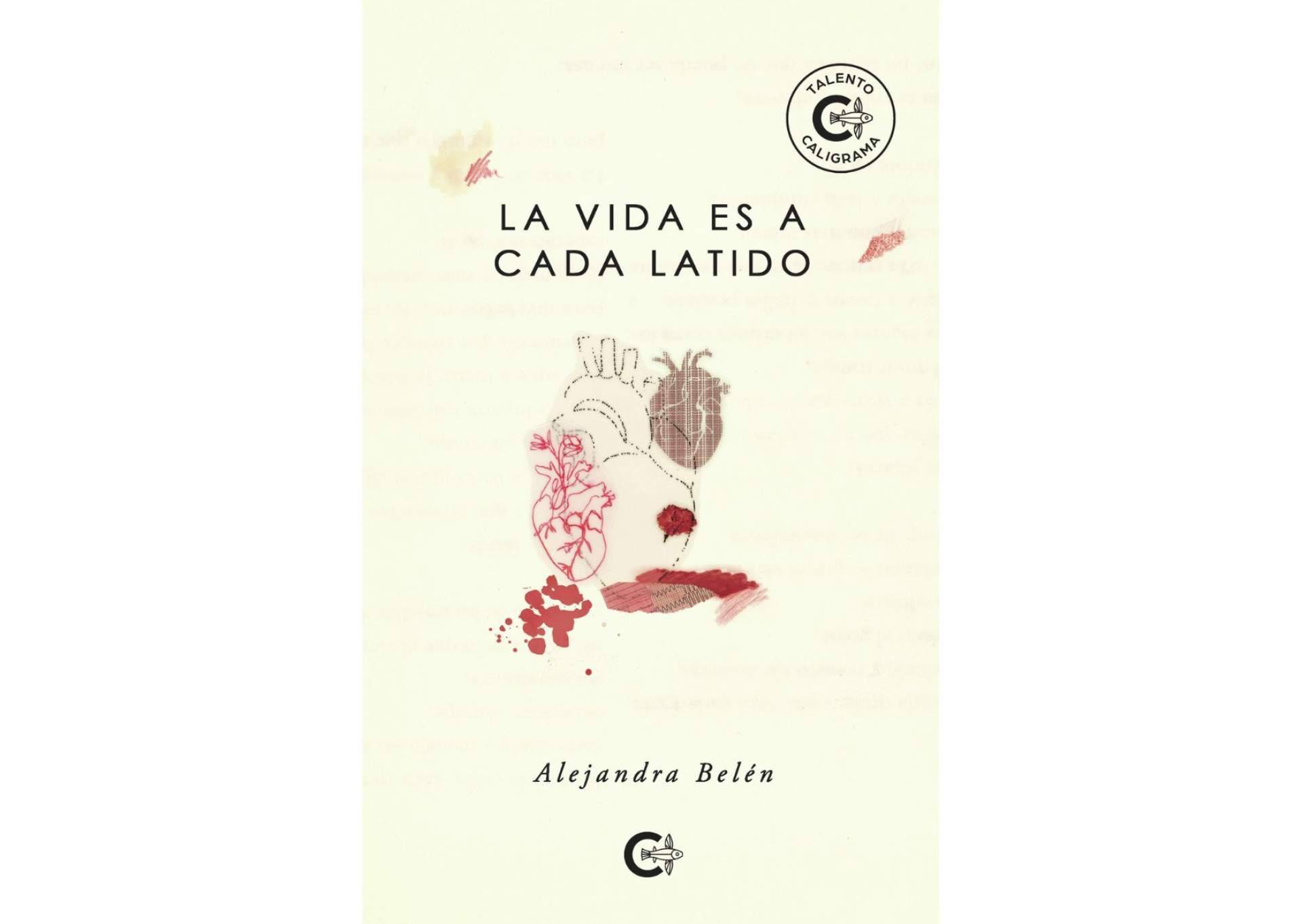 ‘La vida es a cada latido’, de la autora Alejandra Belén, un poemario que celebra la resiliencia de la propia existencia