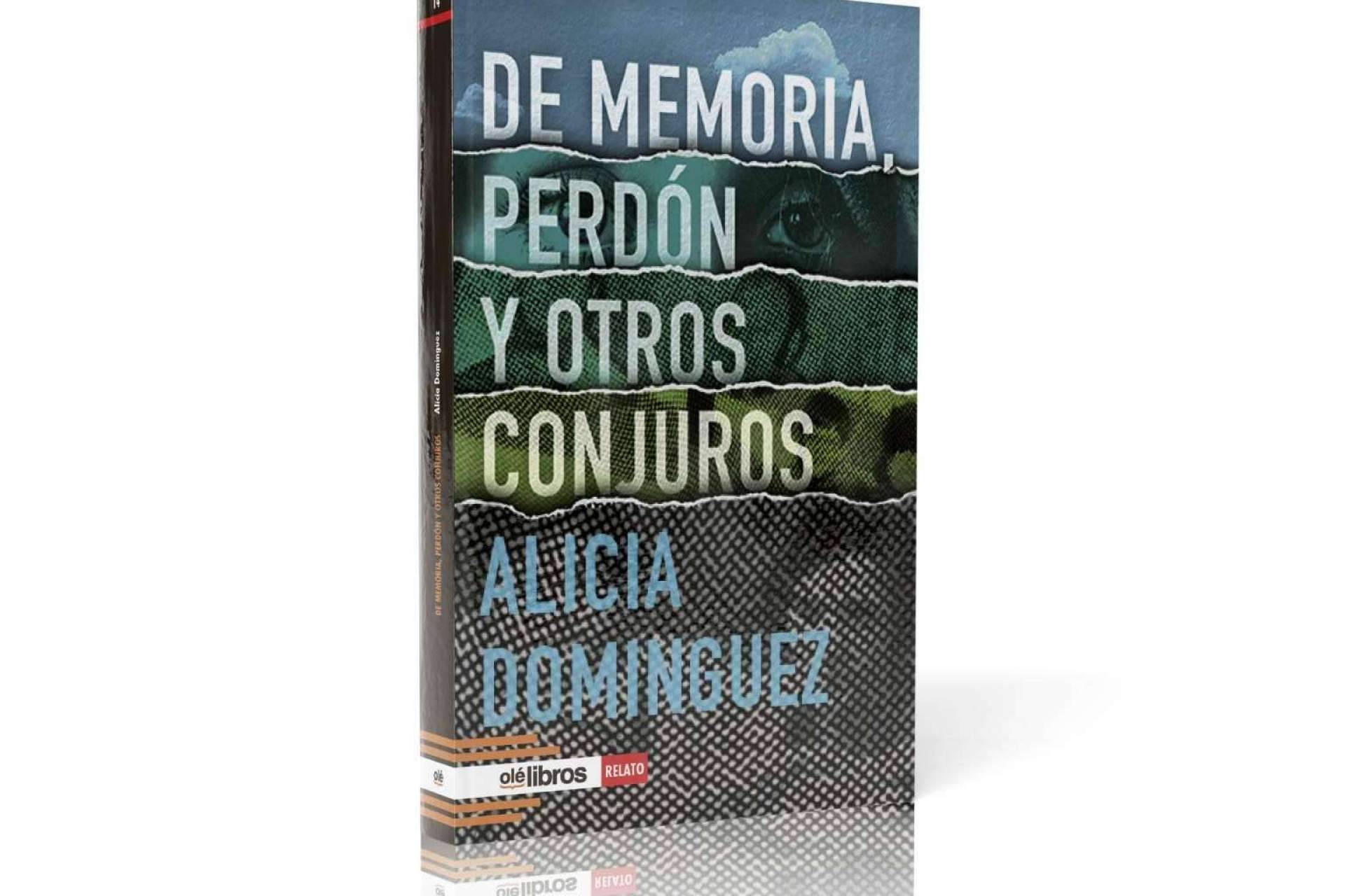 ‘De memoria, perdón y otros conjuros’ de Alicia Domínguez, un libro de relatos sobre las complejas relaciones familiares