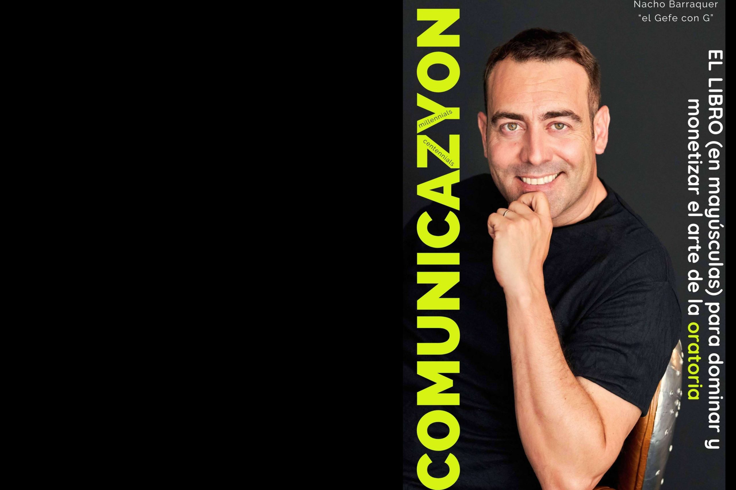 COMUNICAZYON; EL LIBRO (en mayúsculas) para dominar y monetizar el arte de la oratoria