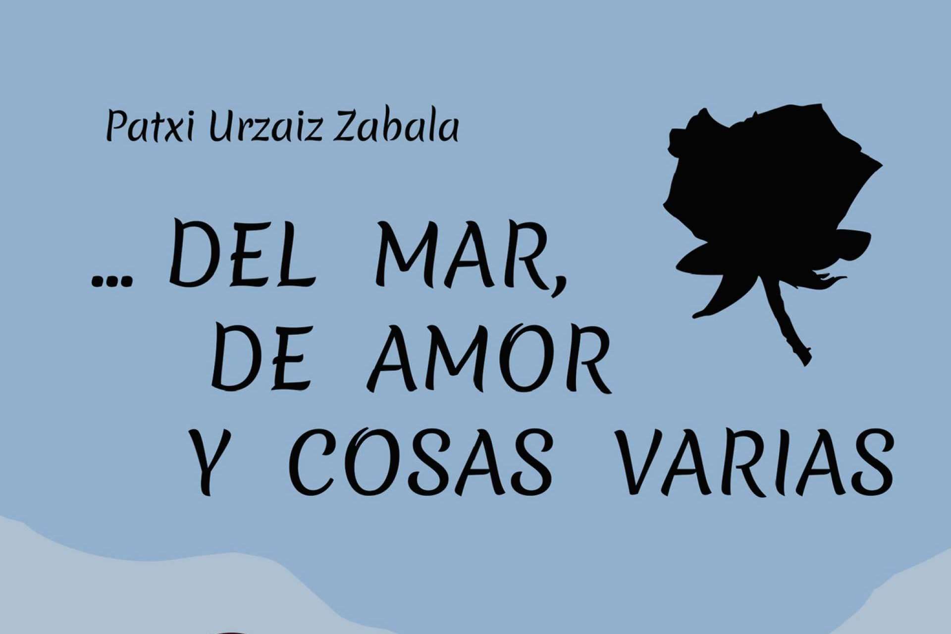 ‘…Del mar, de amor y cosas varias’, explorar la fusión entre realidad y ficción en una serie de notables relatos y poesías