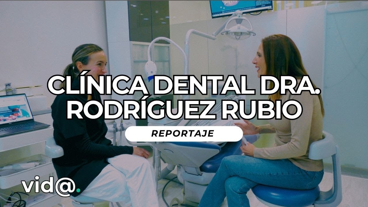 Reportaje en la Clínica Dental Dra. Rodríguez-Rubio