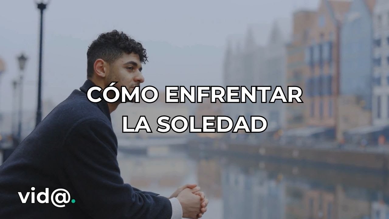 Cómo enfrentar la soledad