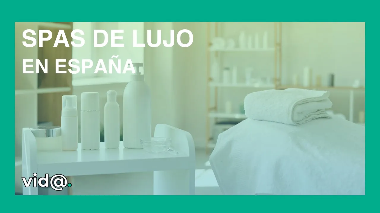 Spas de lujo en España