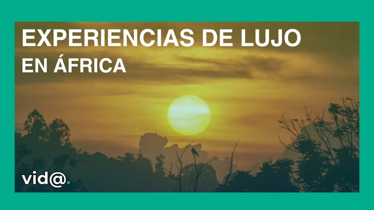 Experiencias de lujo en África