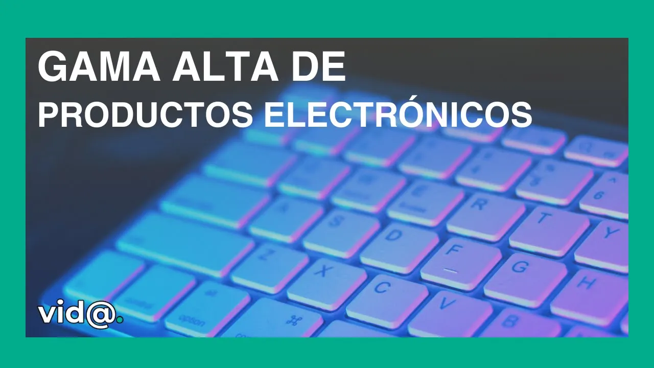 Gama alta de productos electrónicos