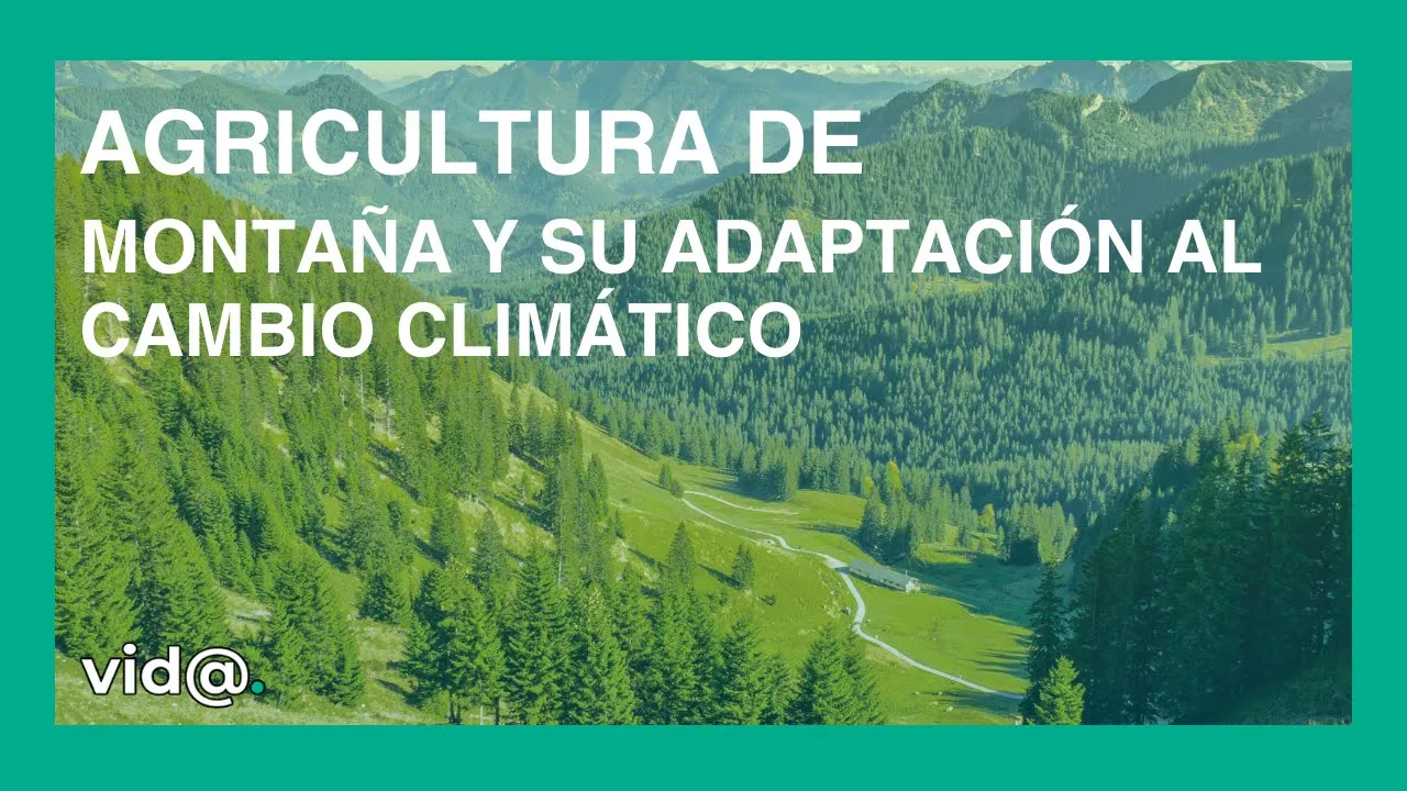Agricultura de montaña y su adaptación al cambio climático