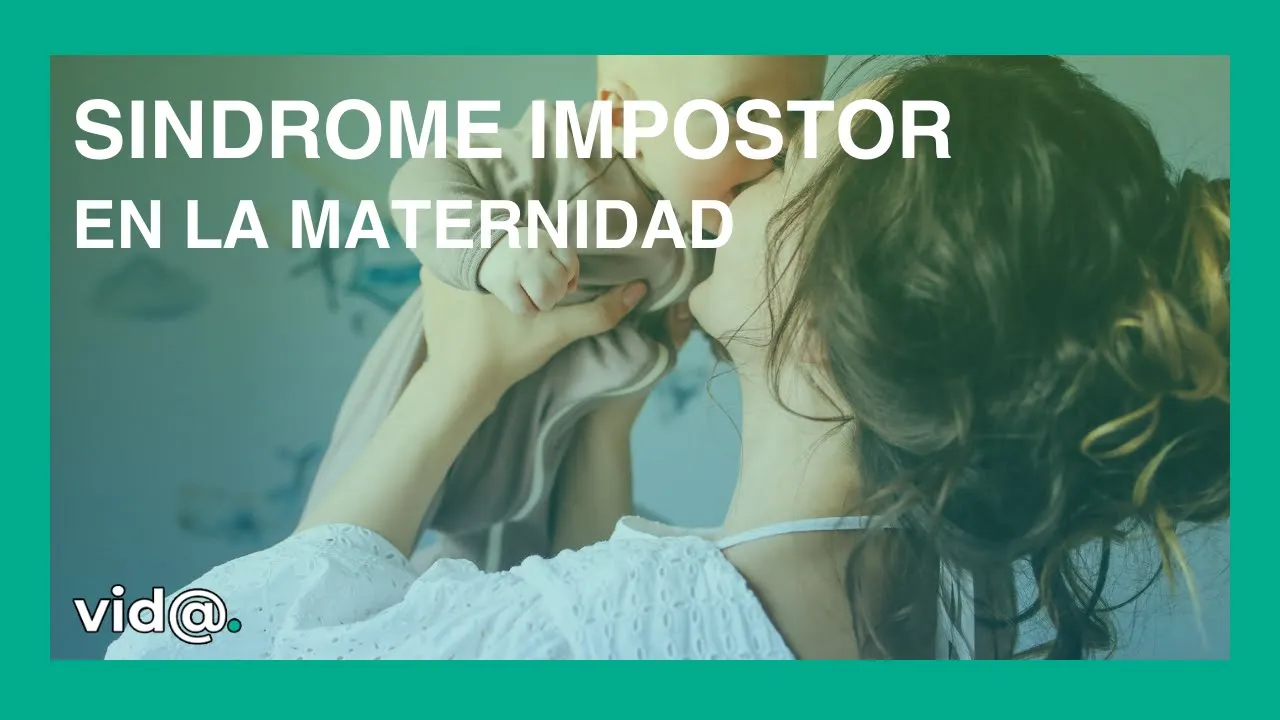 El síndrome de la impostora en la maternidad y cómo combatirlo