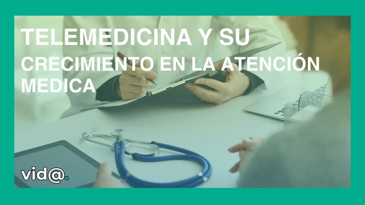 Telemedicina y su crecimiento en la atención medica