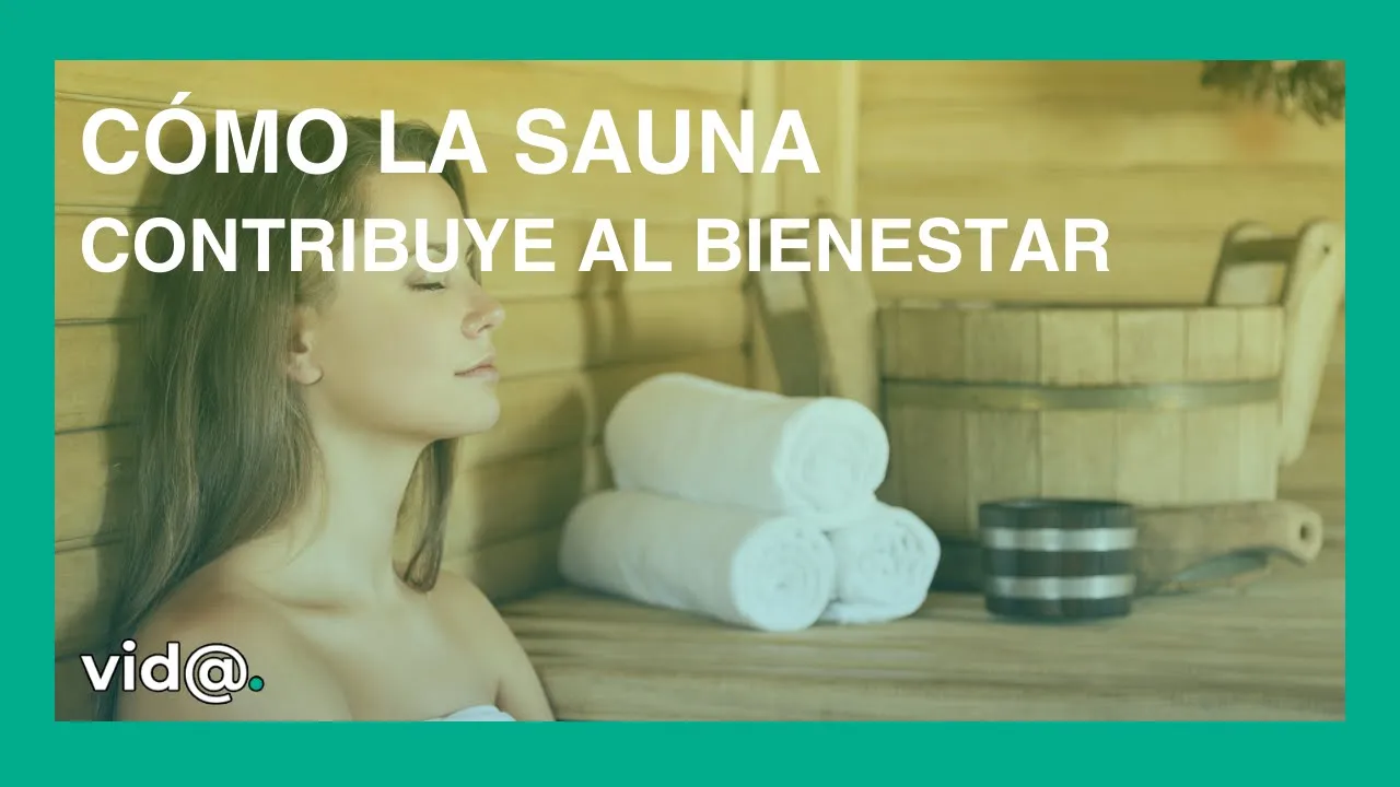Cómo la sauna contribuye al bienestar físico y mental