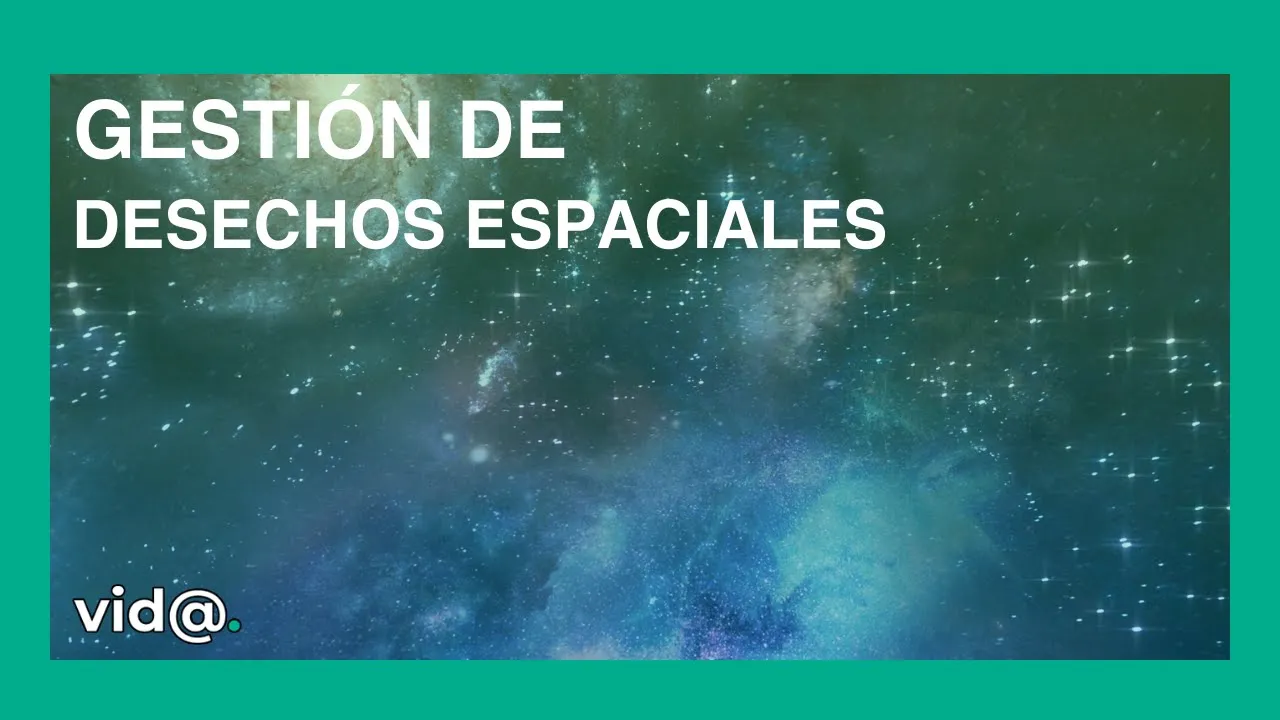 Tecnología para la gestión de desechos espaciales