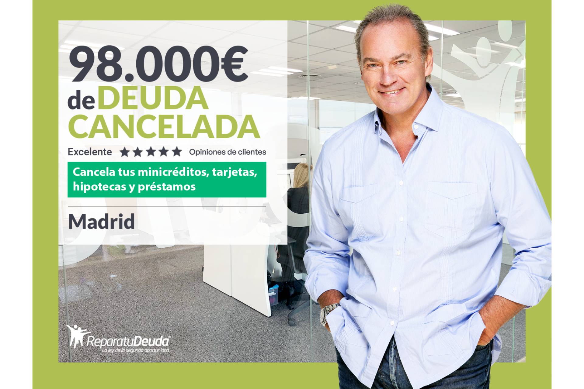 Repara tu Deuda Abogados cancela 98.000 € en Madrid con la Ley de Segunda Oportunidad