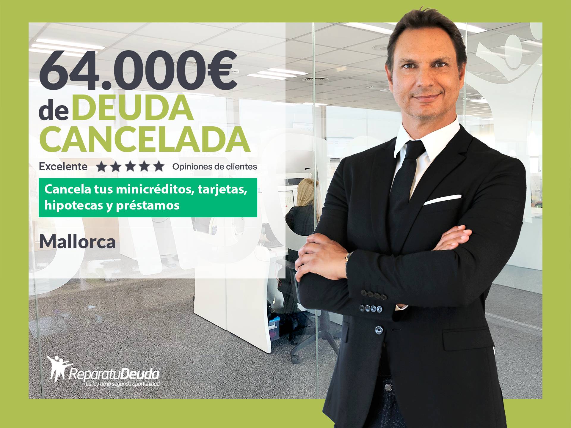 Repara tu Deuda Abogados cancela 64.000 € en Mallorca (Baleares) con la Ley de Segunda Oportunidad