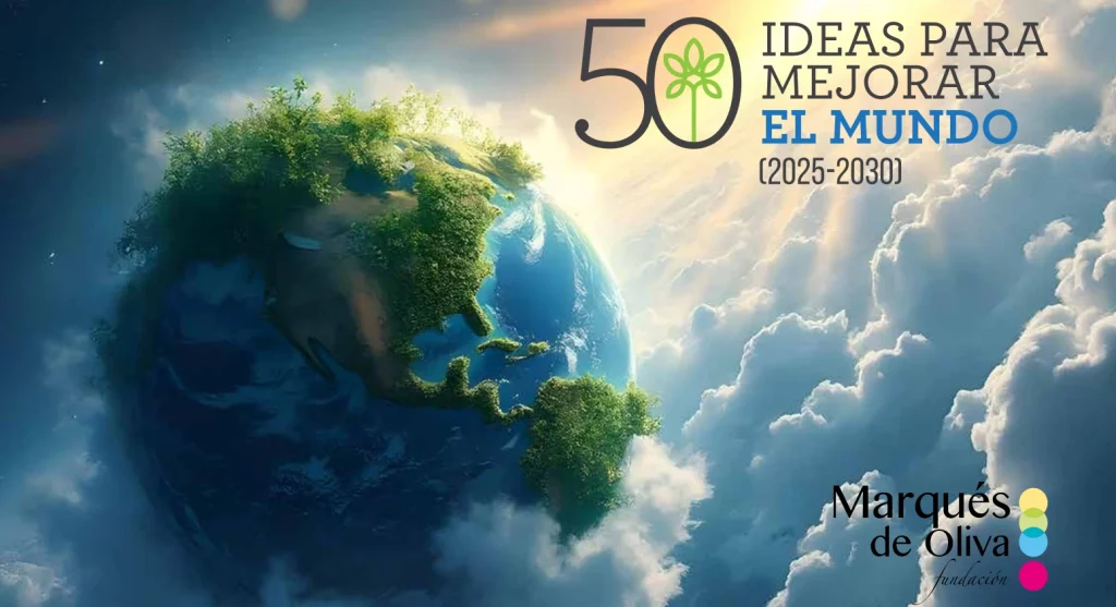 La Fundación Marqués de Oliva lanza el informe ’50 Ideas para cambiar el mundo’